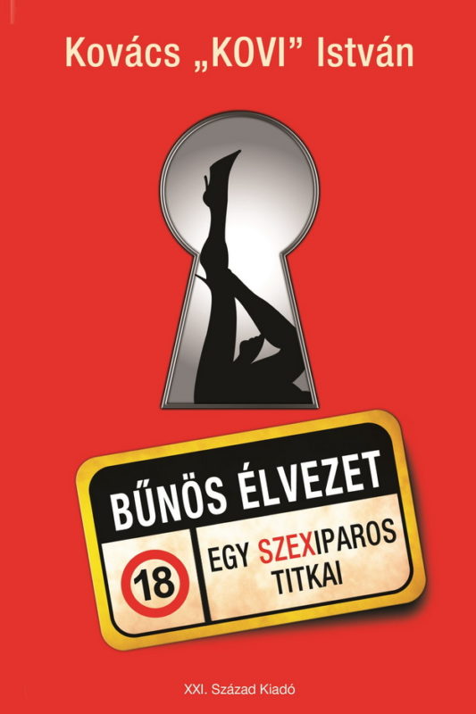 Bűnös élvezet, egy szexiparos titkai - Kovi könyve